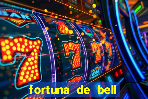 fortuna de bell marques 2024